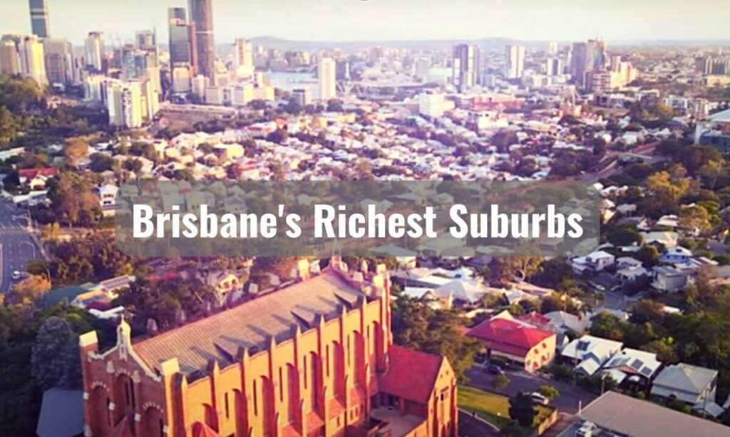 Brisbane' Richest Suburbs