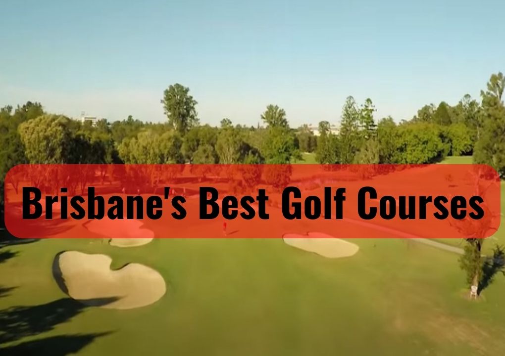 Brisbane's Best Golf Courses